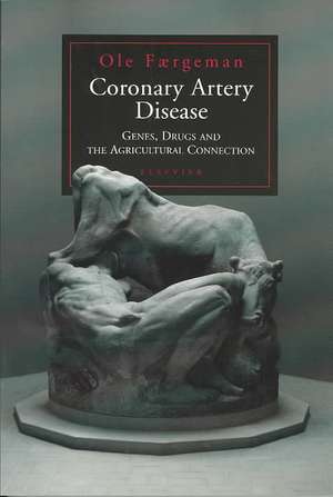 Coronary Artery Disease: Genes, Drugs and the Agricultural Connection de Ole Faergeman