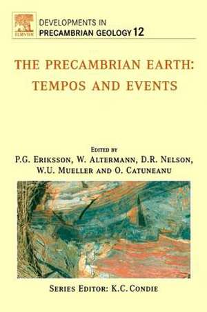 The Precambrian Earth: Tempos and Events de P.G. Eriksson