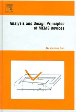 Analysis and Design Principles of MEMS Devices de Minhang Bao