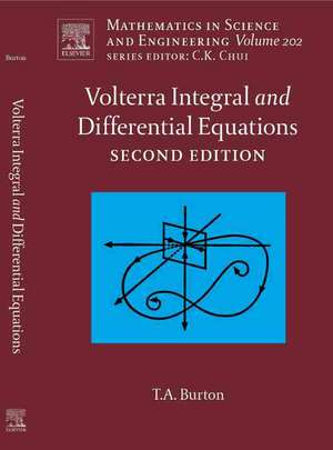 Volterra Integral and Differential Equations de Ted A. Burton