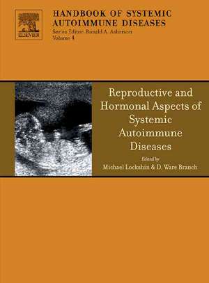 Reproductive and Hormonal Aspects of Systemic Autoimmune Diseases de Michael Lockshin