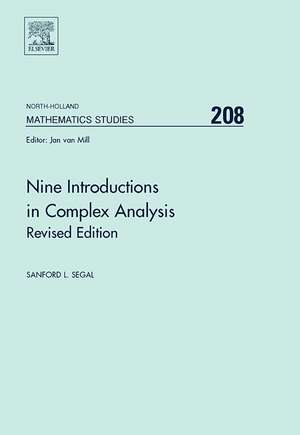 Nine Introductions in Complex Analysis - Revised Edition de Sanford L. Segal