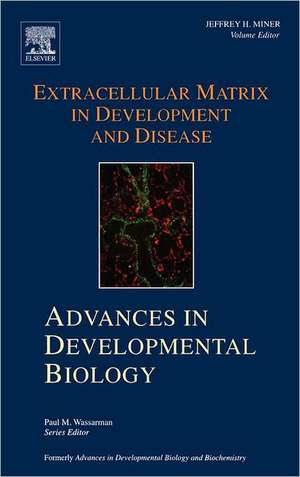 Extracellular Matrix in Development and Disease de Jeffrey H. Miner