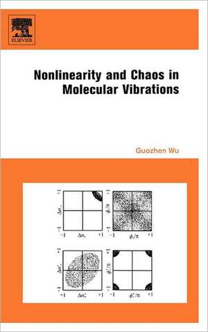 Nonlinearity and Chaos in Molecular Vibrations de Guozhen Wu