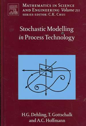 Stochastic Modelling in Process Technology de Herold G. Dehling