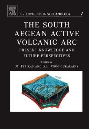 The South Aegean Active Volcanic Arc: Present Knowledge and Future Perspectives de M. Fytikas