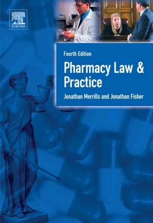 Pharmacy Law and Practice: Fourth Edition de Jon Merrills