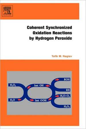 Coherent Synchronized Oxidation Reactions by Hydrogen Peroxide de Tofik M. Nagiev