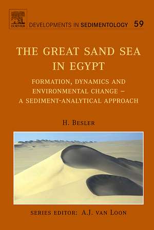 The Great Sand Sea in Egypt: Formation, Dynamics and Environmental Change - a Sediment-analytical Approach de H. Besler