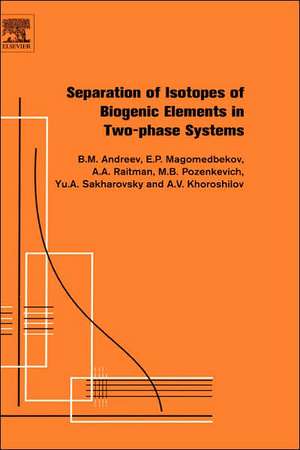 Separation of Isotopes of Biogenic Elements in Two-phase Systems de Boris Mikhailovich Andreev