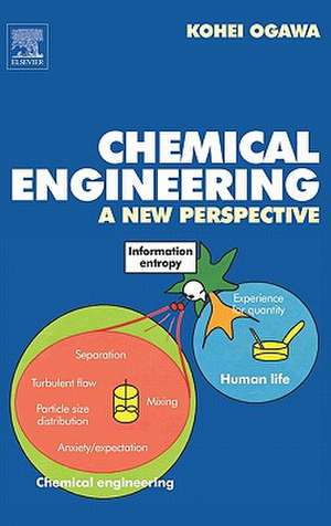 Chemical Engineering: A New Perspective de Kohei Ogawa