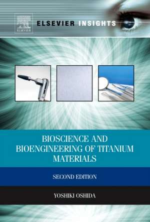 Bioscience and Bioengineering of Titanium Materials (Revised) de Yoshiki Oshida
