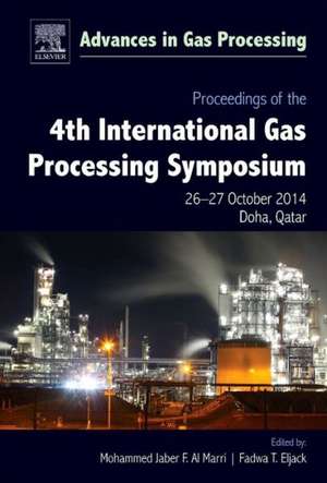 Proceedings of the 4th International Gas Processing Symposium: Qatar, October 2014 de Mohammed Jaber F Al Marri