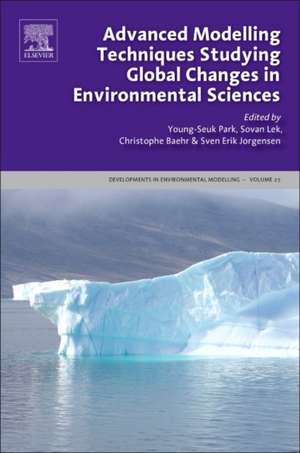 Advanced Modelling Techniques Studying Global Changes in Environmental Sciences de Young-Seuk Park