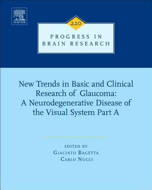 New Trends in Basic and Clinical Research of Glaucoma: A Neurodegenerative Disease of the Visual System Part A de Giacinto Bagetta