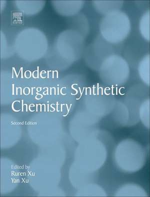 Modern Inorganic Synthetic Chemistry de Ruren Xu