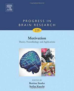 Motivation: Theory, Neurobiology and Applications de Bettina Studer