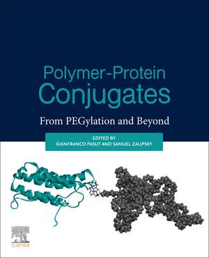 Polymer-Protein Conjugates: From Pegylation and Beyond de Gianfranco Pasut