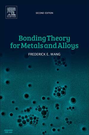 Bonding Theory for Metals and Alloys de Frederick E. Wang