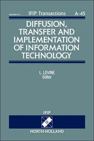 Diffusion, Transfer and Implementation of Information Technology de L. Levine