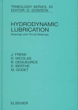 Hydrodynamic Lubrication: Bearings and Thrust Bearings de J. Frene