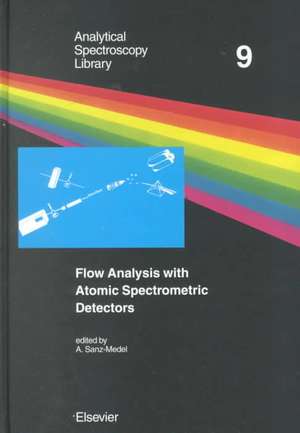 Flow Analysis with Atomic Spectrometric Detectors de A. Sanz-Medel