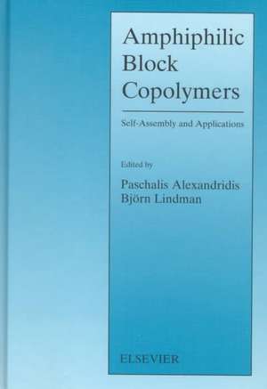 Amphiphilic Block Copolymers: Self-Assembly and Applications de P. Alexandridis