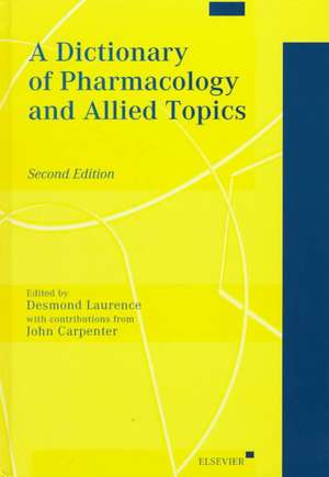 A Dictionary of Pharmacology and Allied Topics de D.R. Laurence