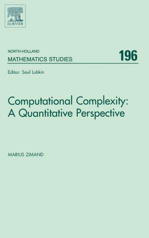 Computational Complexity: A Quantitative Perspective de Marius Zimand