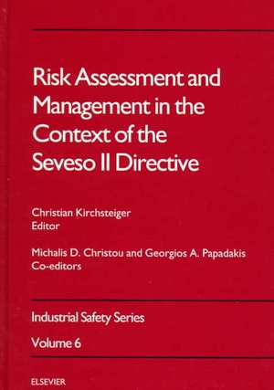 Risk Assessment and Management in the Context of the Seveso II Directive de Michalis D Christou