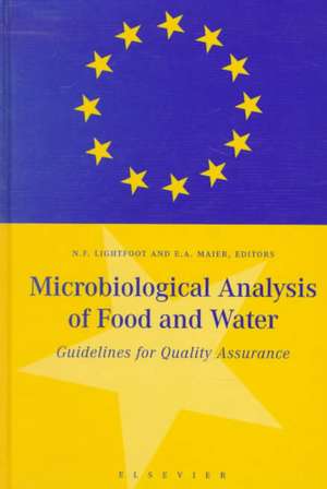 Microbiological Analysis of Food and Water: Guidelines for Quality Assurance de N.F. Lightfoot