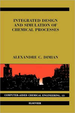 Integrated Design and Simulation of Chemical Processes de Alexandre C. Dimian