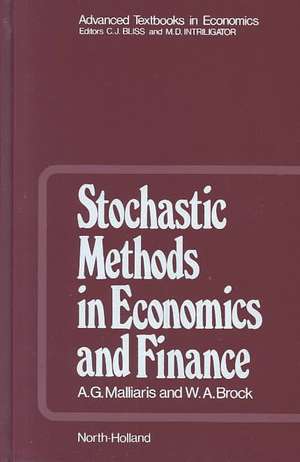 Stochastic Methods in Economics and Finance de A.G. Malliaris