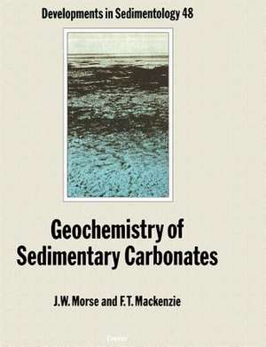 Geochemistry of Sedimentary Carbonates de J.W. Morse