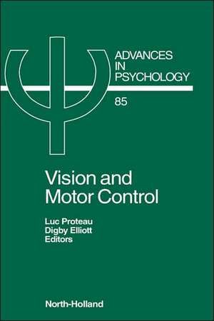 Vision and Motor Control de L. Proteau