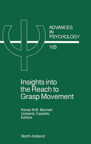 Insights into the Reach to Grasp Movement de K.M.B. Bennett