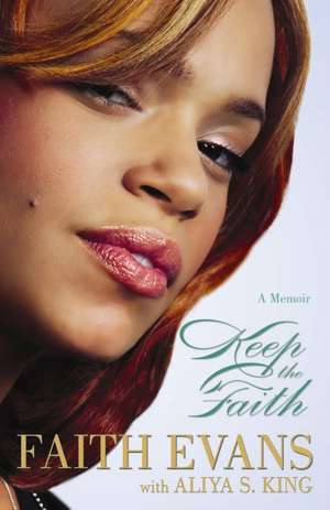 Keep the Faith: A Memoir de Faith Evans