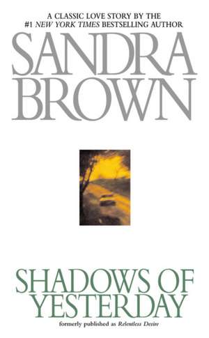 Shadows of Yesterday de Sandra Brown