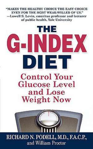 The G-Index Diet: The Missing Link That Makes Permanent Weight Loss Possible de Richard N Podell