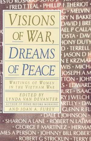 Visions of War, Dreams of Peace de Lynda Van Devanter