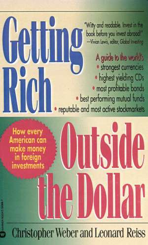 Getting Rich Outside the Dollar de Christopher Weber