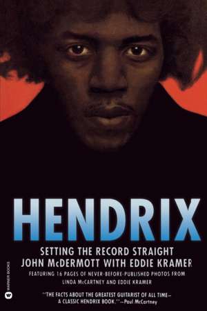 Hendrix: Setting the Record Straight de Edward E. Kramer