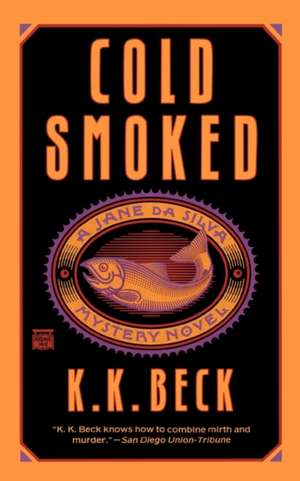 Cold Smoked de K. K. Beck