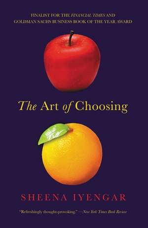 The Art of Choosing de Sheena Iyengar