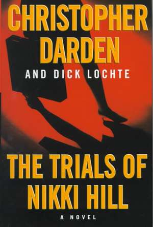 The Trials of Nikki Hill de Christopher Darden