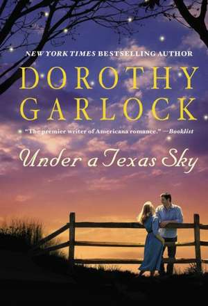 Under a Texas Sky de Dorothy Garlock