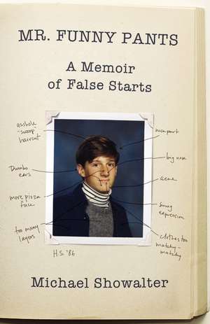 Mr. Funny Pants: A Memoir of False Starts de Michael Showalter