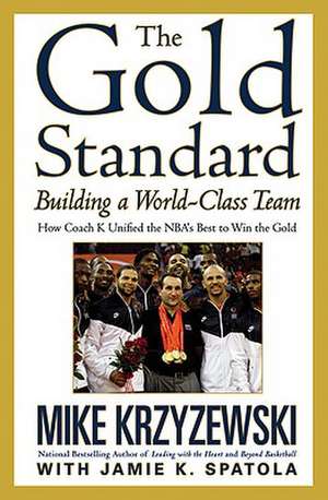 The Gold Standard: Building a World-Class Team de Mike Krzyzewski