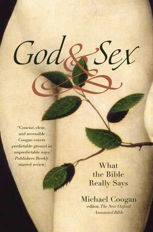 God and Sex: What the Bible Really Says de Michael Coogan