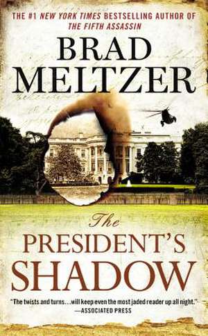 The President's Shadow de Brad Meltzer